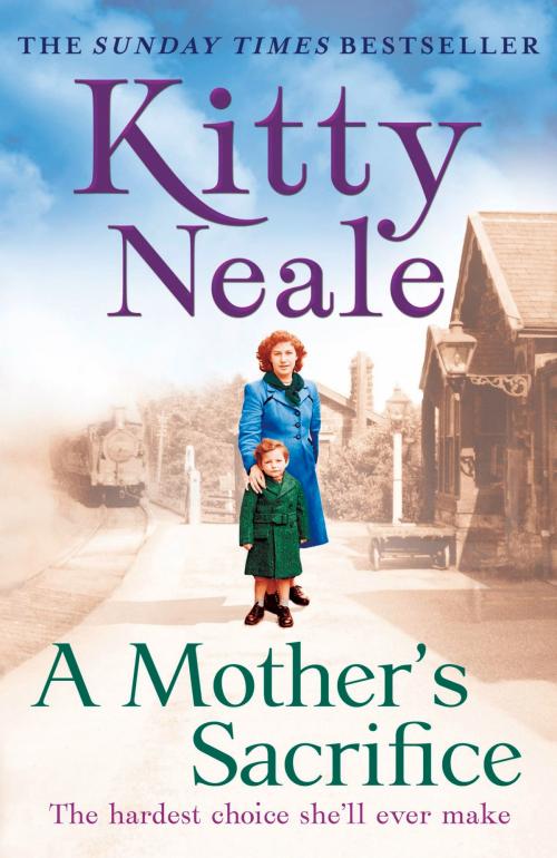 Cover of the book A Mother’s Sacrifice by Kitty Neale, HarperCollins Publishers