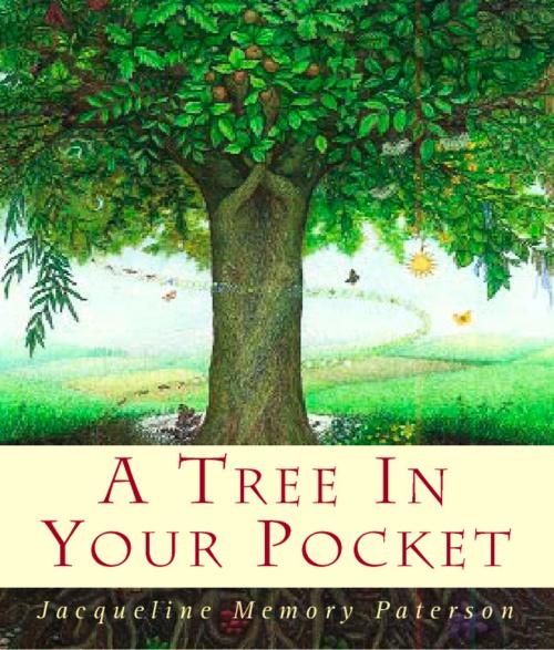 Cover of the book A Tree in Your Pocket by Jacqueline Memory Paterson, HarperCollins Publishers