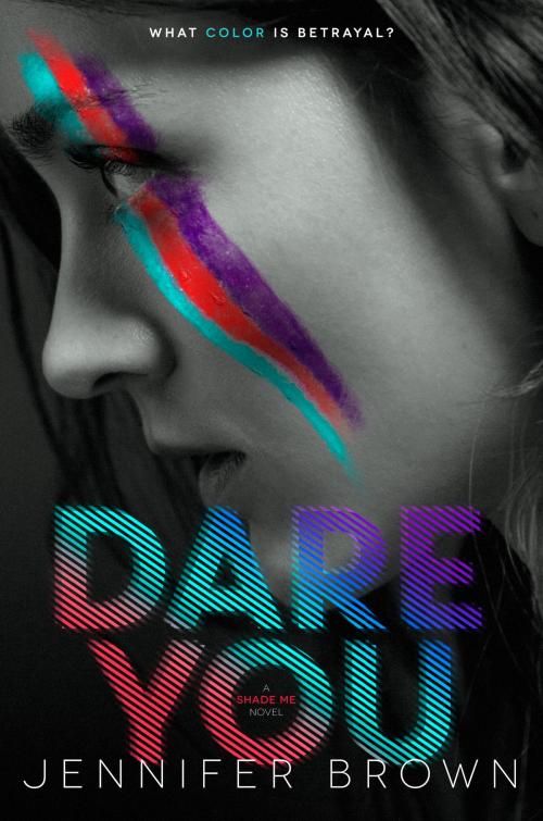 Cover of the book Dare You by Jennifer Brown, Katherine Tegen Books
