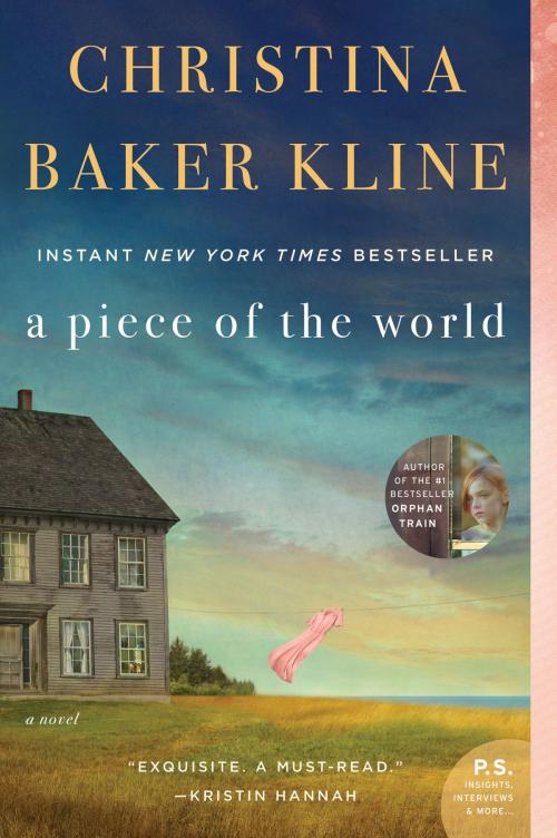 Cover of the book A Piece of the World by Christina Baker Kline, William Morrow