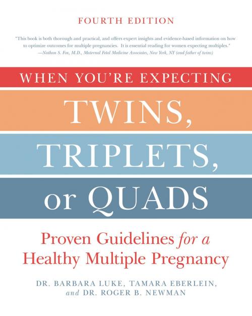 Cover of the book When You're Expecting Twins, Triplets, or Quads 4th Edition by Barbara Luke, Tamara Eberlein, Roger Newman, William Morrow Paperbacks