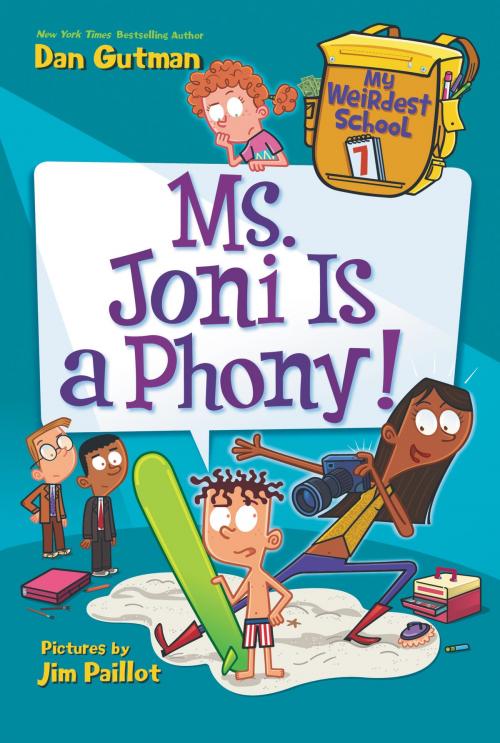 Cover of the book My Weirdest School #7: Ms. Joni Is a Phony! by Dan Gutman, HarperCollins