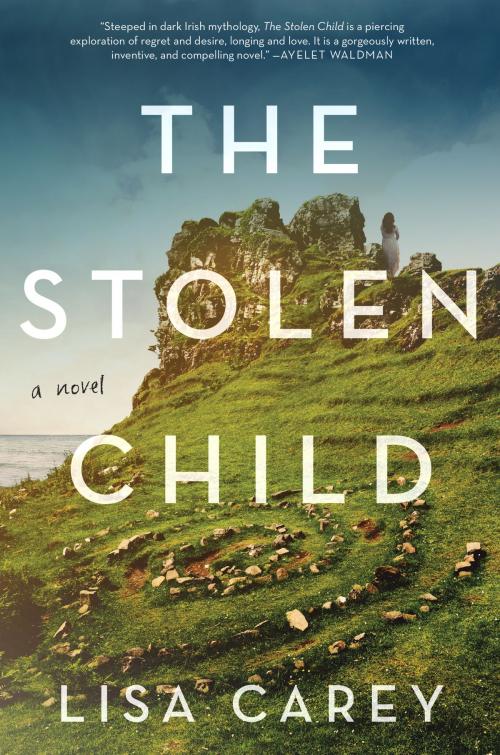 Cover of the book The Stolen Child by Lisa Carey, Harper Perennial