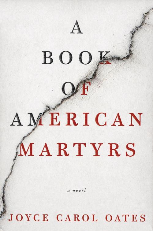 Cover of the book A Book of American Martyrs by Joyce Carol Oates, Ecco