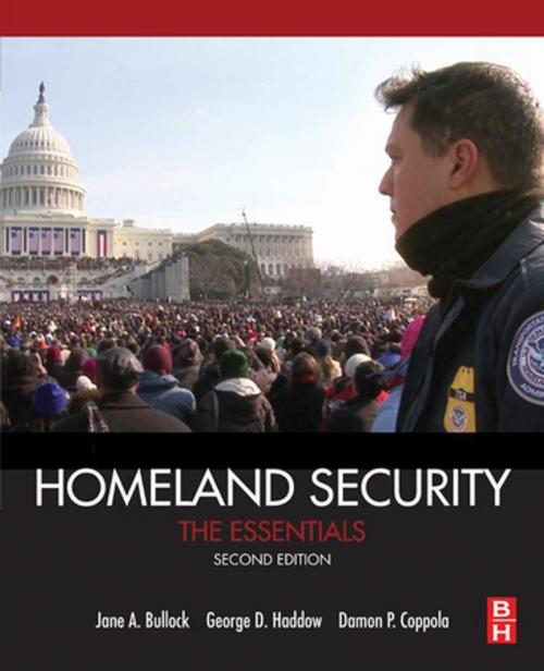 Cover of the book Homeland Security by Damon P. Coppola, Jane A. Bullock, George D. Haddow, Elsevier Science