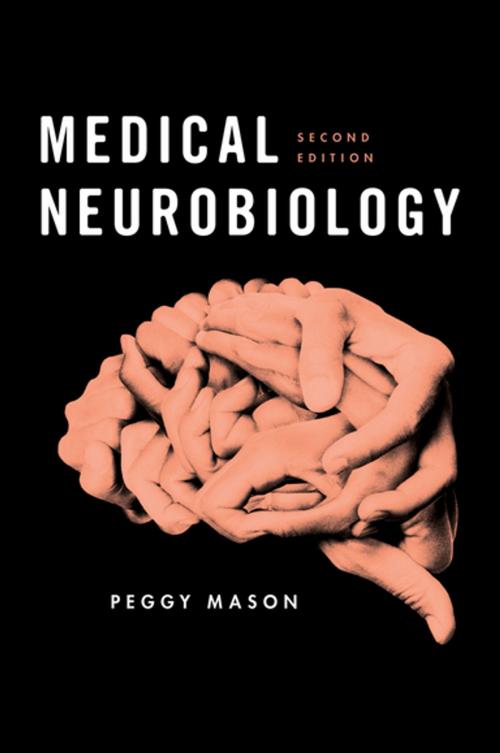 Cover of the book Medical Neurobiology by Peggy Mason, PhD, Oxford University Press