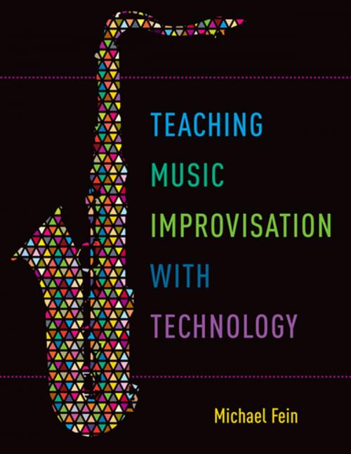 Cover of the book Teaching Music Improvisation with Technology by Michael Fein, Oxford University Press