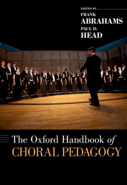 Cover of the book The Oxford Handbook of Choral Pedagogy by Frank Abrahams, Paul D. Head, Oxford University Press