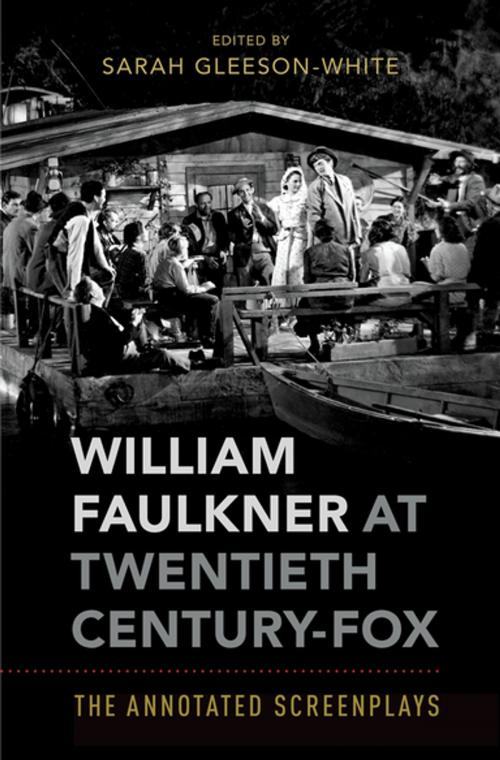 Cover of the book William Faulkner at Twentieth Century-Fox by Sarah Gleeson-White, Oxford University Press