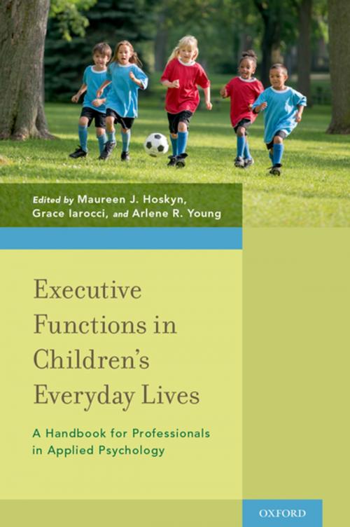 Cover of the book Executive Functions in Children's Everyday Lives by , Oxford University Press