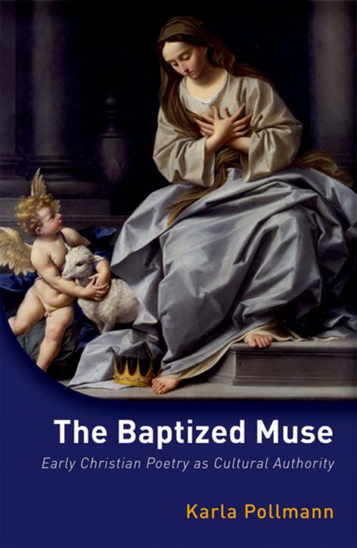 Cover of the book The Baptized Muse by Karla Pollmann, OUP Oxford