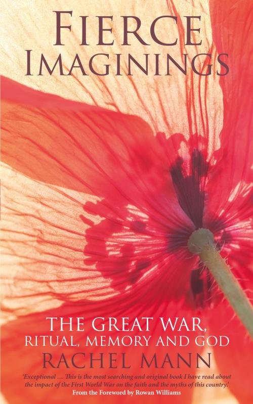 Cover of the book Fierce Imaginings: The Great War, Ritual, Memory and God by Rachel  Mann, Darton, Longman & Todd LTD