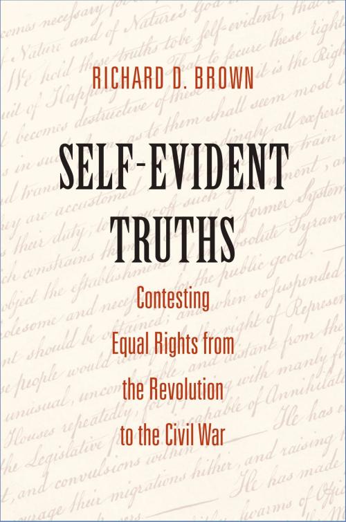 Cover of the book Self-Evident Truths by Richard D. Brown, Yale University Press