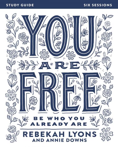 Cover of the book You Are Free Study Guide by Rebekah Lyons, Zondervan