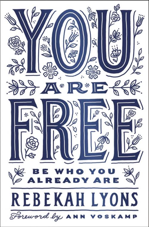 Cover of the book You Are Free by Rebekah Lyons, Zondervan