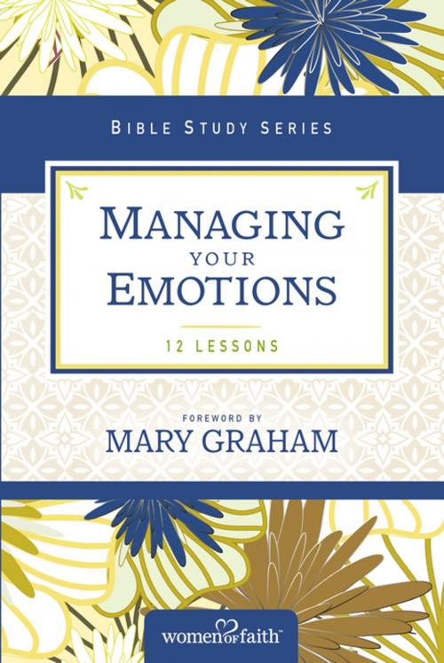 Cover of the book Managing Your Emotions by Women of Faith, Thomas Nelson