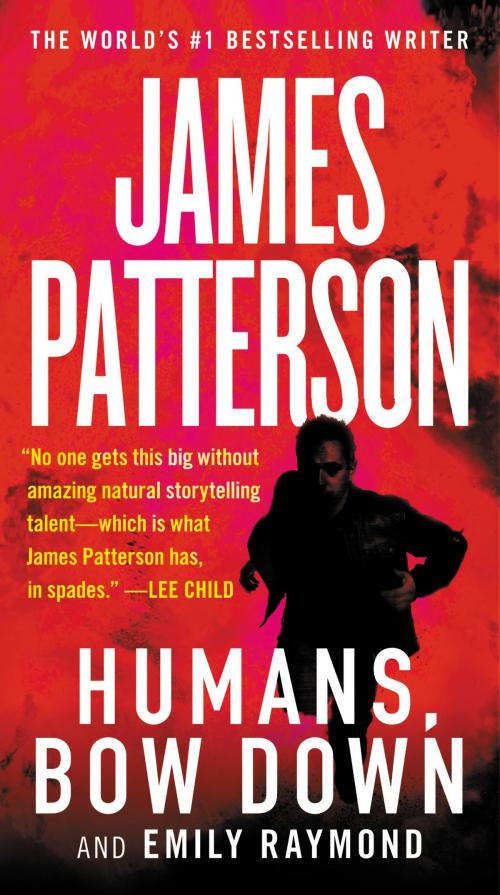 Cover of the book Humans, Bow Down by James Patterson, Emily Raymond, Little, Brown and Company