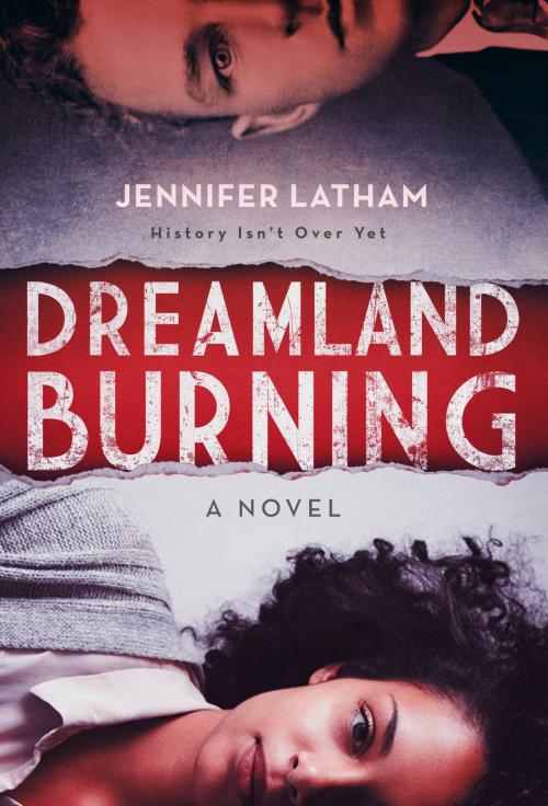 Cover of the book Dreamland Burning by Jennifer Latham, Little, Brown Books for Young Readers