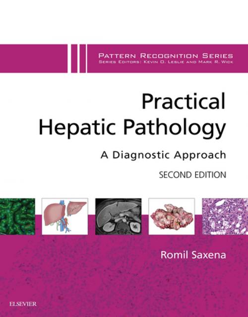 Cover of the book Practical Hepatic Pathology: A Diagnostic Approach E-Book by Romil Saxena, MD, FRCPath, Elsevier Health Sciences