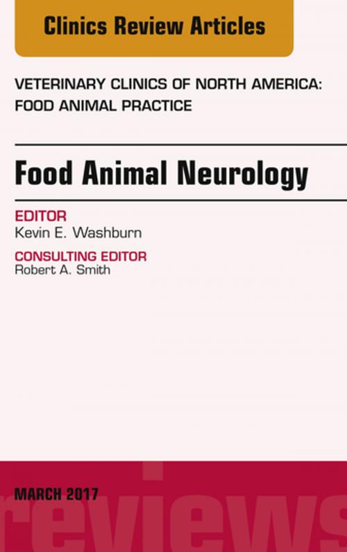Cover of the book Food Animal Neurology, An Issue of Veterinary Clinics of North America: Food Animal Practice, E-Book by Kevin E. Washburn, DVM, Elsevier Health Sciences