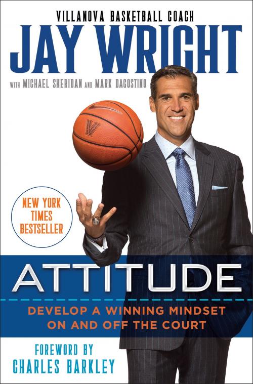 Cover of the book Attitude by Jay Wright, Michael Sheridan, Mark Dagostino, Random House Publishing Group