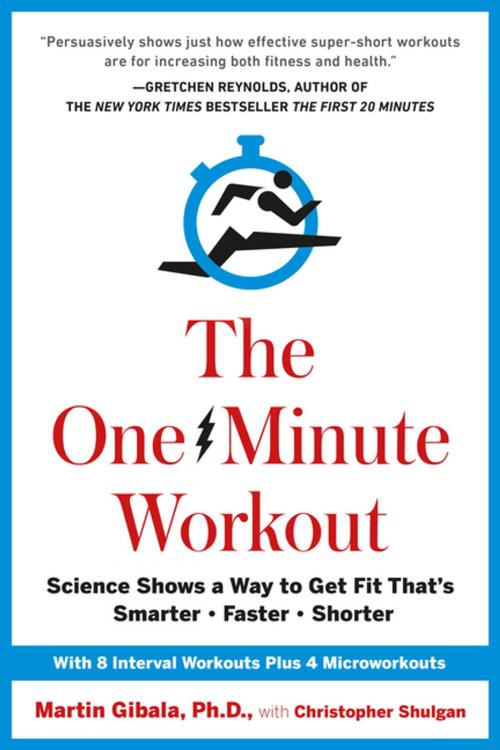 Cover of the book The One-Minute Workout by Christopher Shulgan, Martin Gibala, Penguin Publishing Group