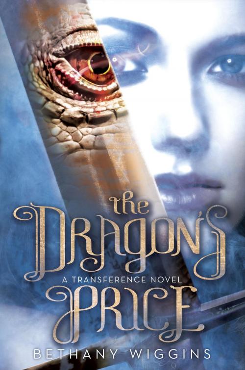 Cover of the book The Dragon's Price (A Transference Novel) by Bethany Wiggins, Random House Children's Books
