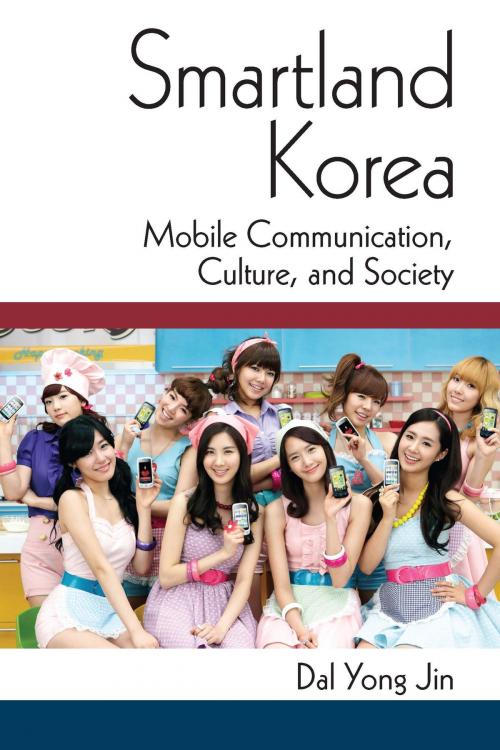 Cover of the book Smartland Korea by Dal Yong Jin, University of Michigan Press