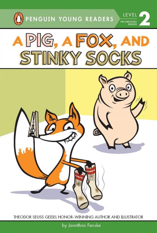 Cover of the book A Pig, a Fox, and Stinky Socks by Jonathan Fenske, Penguin Young Readers Group