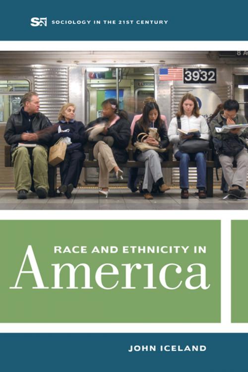 Cover of the book Race and Ethnicity in America by John Iceland, University of California Press