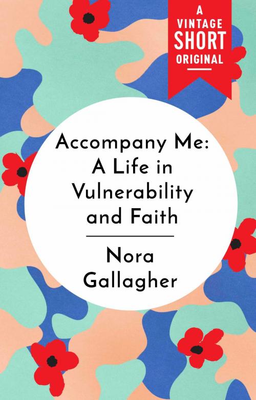 Cover of the book Accompany Me by Nora Gallagher, Knopf Doubleday Publishing Group