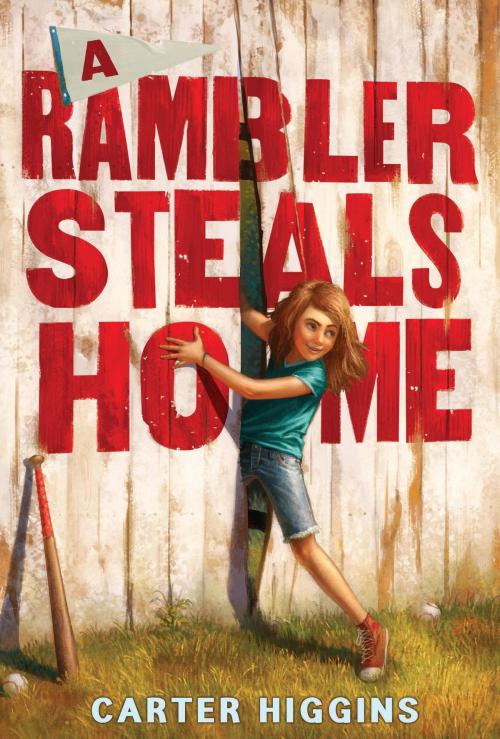Cover of the book A Rambler Steals Home by Carter Higgins, HMH Books