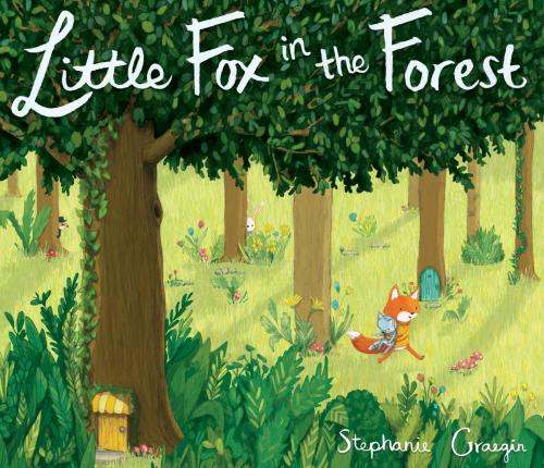 Cover of the book Little Fox in the Forest by Stephanie Graegin, Random House Children's Books