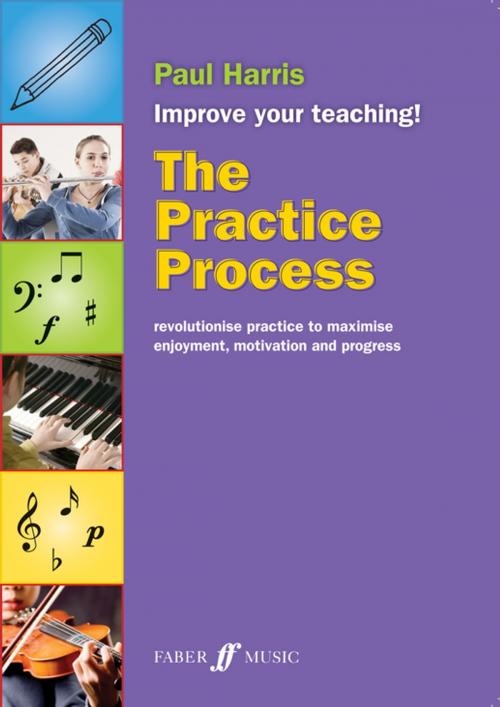 Cover of the book The Practice Process by Paul Harris, Faber Music Limited