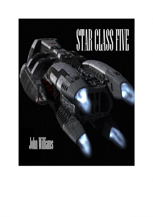 Cover of the book Star Class Five by John Williams, John Williams