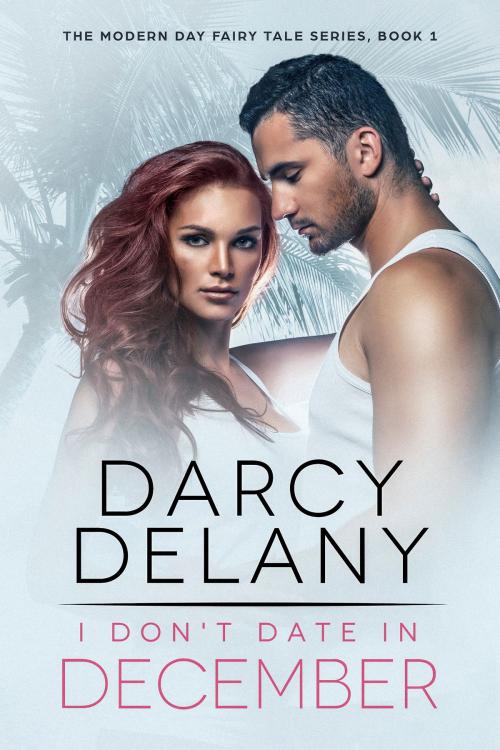 Cover of the book I Don't Date in December by Darcy Delany, Darcy Delany