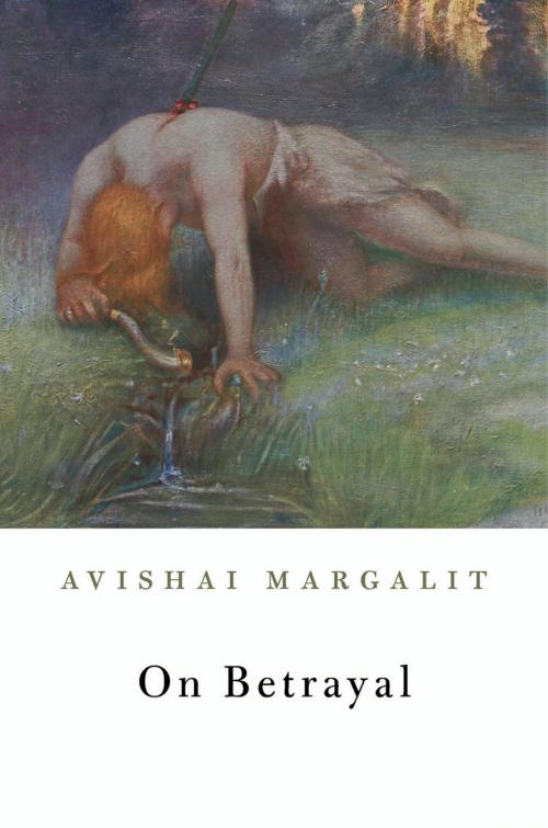 Cover of the book On Betrayal by Avishai Margalit, Harvard University Press
