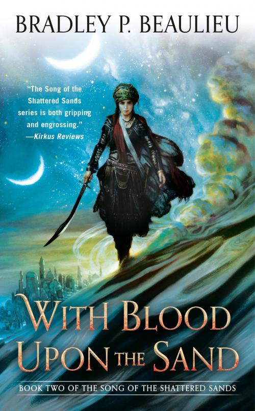 Cover of the book With Blood Upon the Sand by Bradley P. Beaulieu, DAW