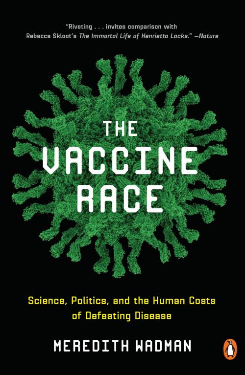Cover of the book The Vaccine Race by Meredith Wadman, Penguin Publishing Group