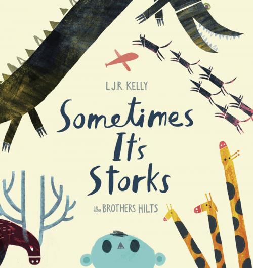 Cover of the book Sometimes It's Storks by L.J.R. Kelly, Penguin Young Readers Group