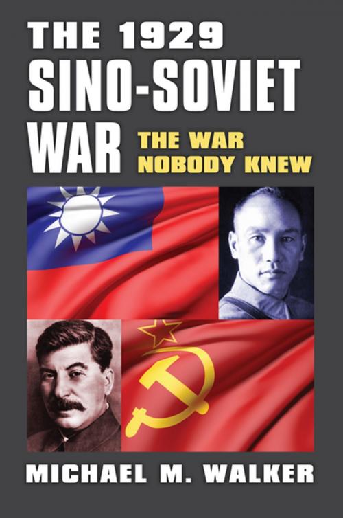 Cover of the book The 1929 Sino-Soviet War by Michael Walker, University Press of Kansas