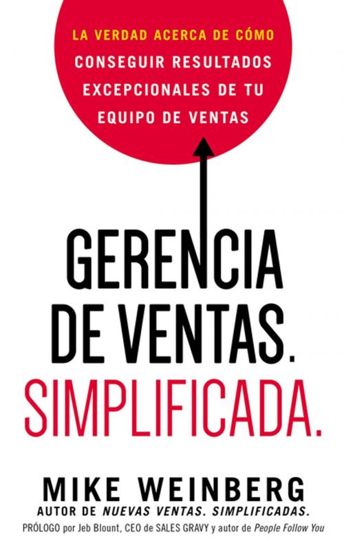 Cover of the book Gerencia de ventas. Simplificada. by Mike Weinberg, Grupo Nelson