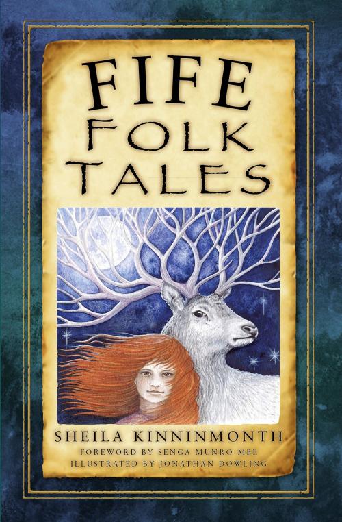 Cover of the book Fife Folk Tales by Sheila Kinninmonth, The History Press