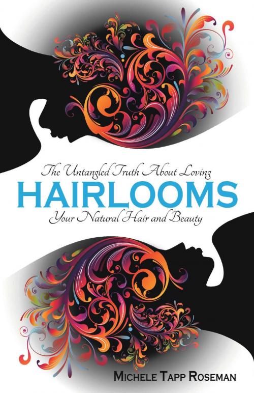 Cover of the book Hairlooms by Michele Tapp Roseman, Health Communications Inc