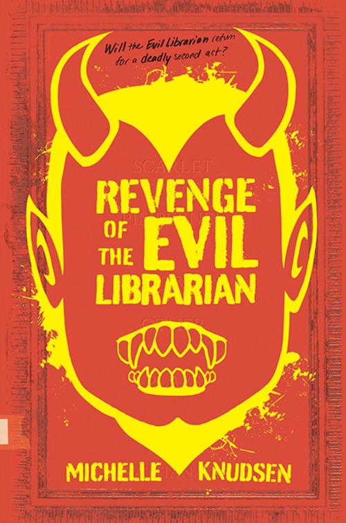 Cover of the book Revenge of the Evil Librarian by Michelle Knudsen, Candlewick Press