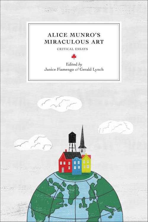 Cover of the book Alice Munro’s Miraculous Art by , University of Ottawa Press