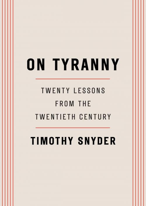 Cover of the book On Tyranny by Timothy Snyder, Crown/Archetype