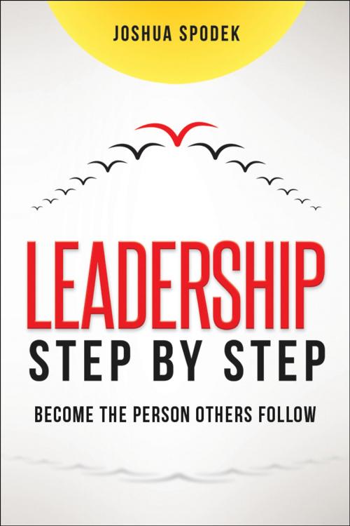 Cover of the book Leadership Step by Step by Joshua Spodek, AMACOM