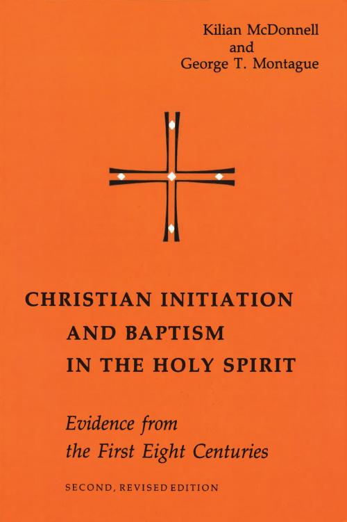 Cover of the book Christian Initiation and Baptism in the Holy Spirit by Kilian McDonnell OSB, George Montague SM, Liturgical Press