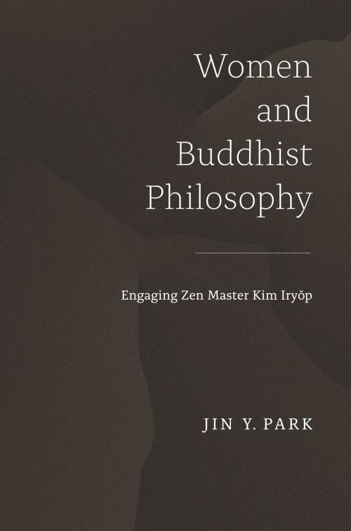 Cover of the book Women and Buddhist Philosophy by Jin Y. Park, University of Hawaii Press